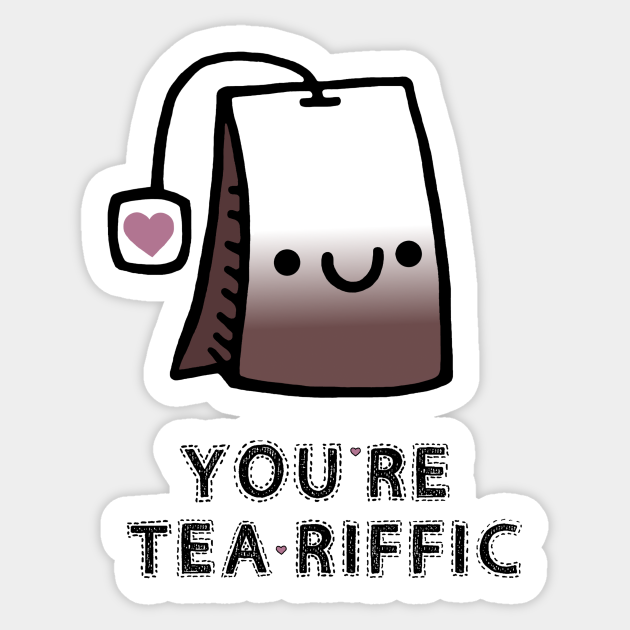 you-re-tea-riffic-pun-sticker-teepublic